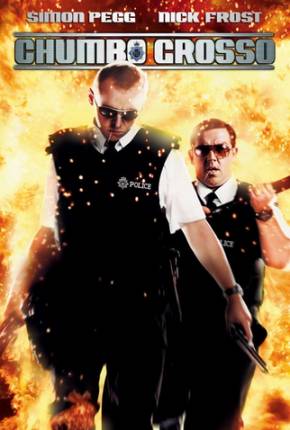 Chumbo Grosso / Hot Fuzz 2007 Google Drive