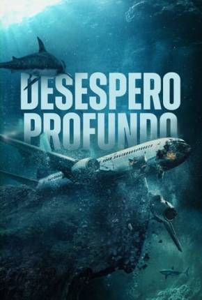 Desespero Profundo - Legendado 2024 Torrent