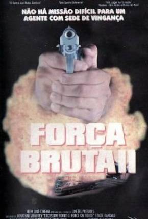 Força Bruta 2 / Excessive Force II: Force on Force 1995 Google Drive