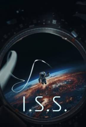 I.S.S. - Legendado 2024 Torrent