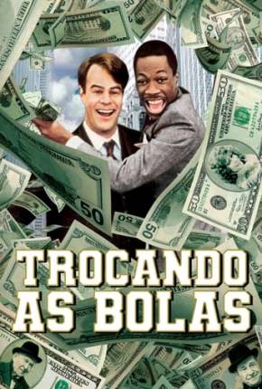 Trocando as Bolas - Trading Places 1983 Torrent