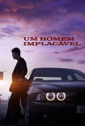 Um Homem Implacável 2022 Torrent