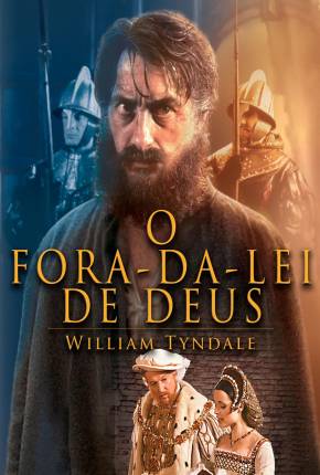 O Fora da Lei de Deus - William Tyndale / Gods Outlaw 1986 Terabox