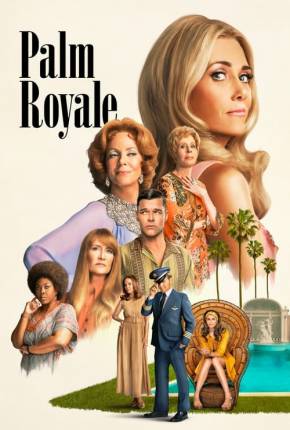 Palm Royale - 1ª Temporada Legendada 2024 Torrent