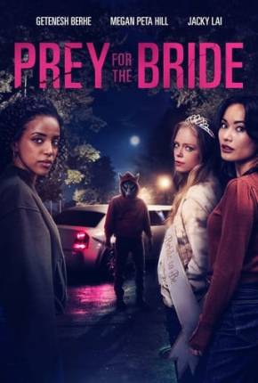 Prey for the Bride - Legendado e Dublagem Não Oficial 2024 Torrent