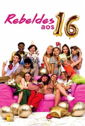 Rebeldes aos 16 2021 Torrent