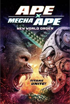 Torrent Ape X Mecha Ape - New World Order - CAM - Legendado e Dublado Não Oficial