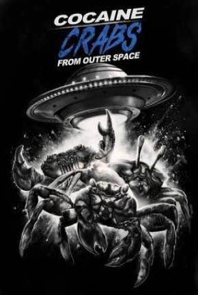 Cocaine Crabs from Outer Space - Legendado e Dublado Não Oficial 2024 Torrent