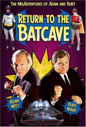 De Volta Á Batcaverna / Return to the Batcave: The Misadventures of Adam and Burt - Legendado 2003 Google Drive