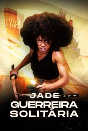 Jade - Guerreira Solitária 2024 Torrent