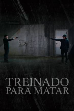 Treinado Para Matar 2021 Torrent