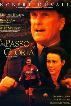 A Um Passo da Glória / A Shot at Glory 2000 Terabox / DepositFiles