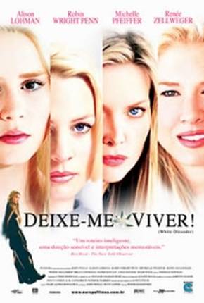 Deixe-me Viver / White Oleander 2002 1Fichier / PixelDrain / DepositFiles