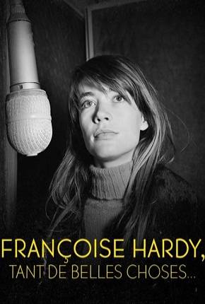 Françoise Hardy - Tant de belles choses - Legendado 2005 PixelDrain