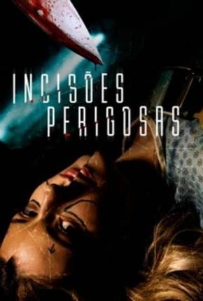 Incisões Perigosas 2020 Torrent