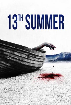 13th Summer - Legendado e Dublado 2024 Torrent