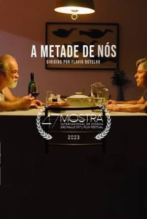 A Metade de Nós 2024 Torrent