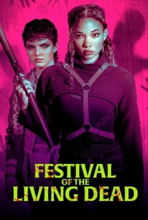 Festival of the Living Dead - Legendado e Dublado 2024 Torrent