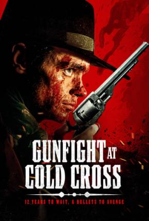 Gunfight at Cold Cross - Legendado e Dublado 2024 Torrent