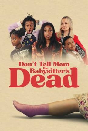 Viva! A Babá Morreu - Dont Tell Mom the Babysitters Dead 2024 Torrent