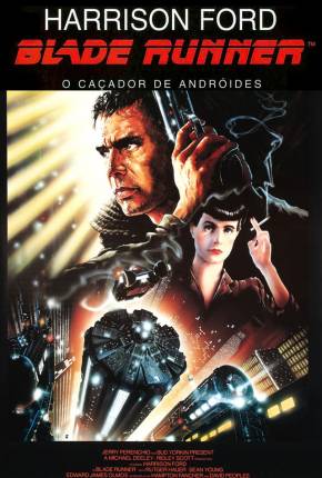 Blade Runner - O Caçador de Androides (BRRIP / 1080P) 1982 Google Drive