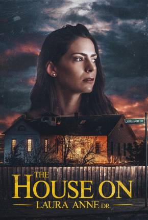 The House on Laura Anne Dr. - Legendado e Dublado 2024 Torrent