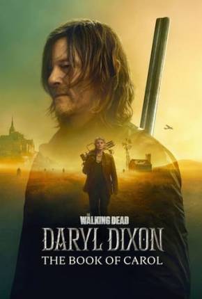 The Walking Dead - Daryl Dixon - 2ª Temporada 2024 Torrent