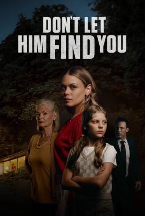 Dont Let Him Find You - Legendado e Dublado 2024 Torrent