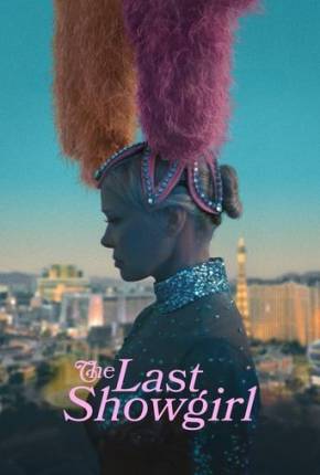 The Last Showgirl - CAM - Legendado 2025 Torrent