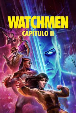 Watchmen - Capítulo 2 - Legendado e Dublado 2024 Torrent